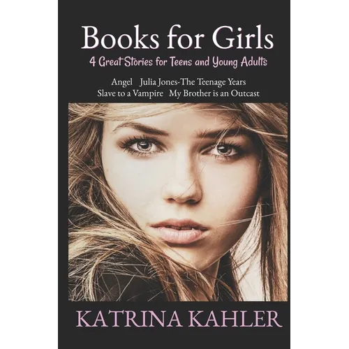Books for Girls: 4 Great Stories for Teens and Young Adults