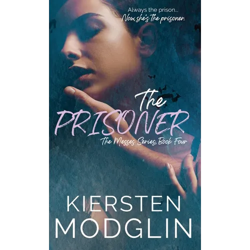 The Prisoner (The Messes, #4)