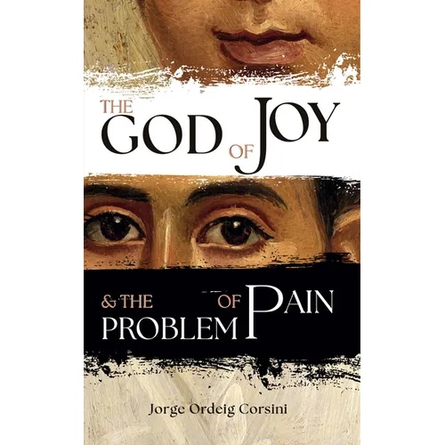 The God of Joy and the Problem of Pain