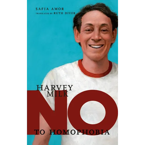 Harvey Milk: No to Homophobia