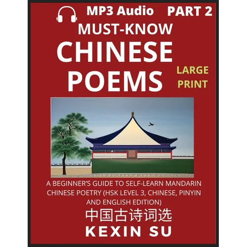 Must-know Chinese Poems (Part 2): A Beginner's Guide To Self-Learn Mandarin Chinese Poetry, All HSK Levels, Chinese, Pinyin, English Translation Essay