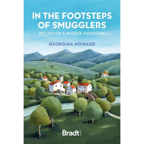In the Footsteps of Smugglers: My Life on a Basque Mountain