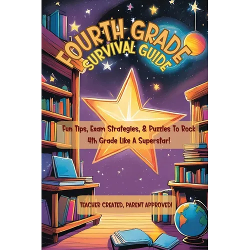 Fourth Grade Survival Guide
