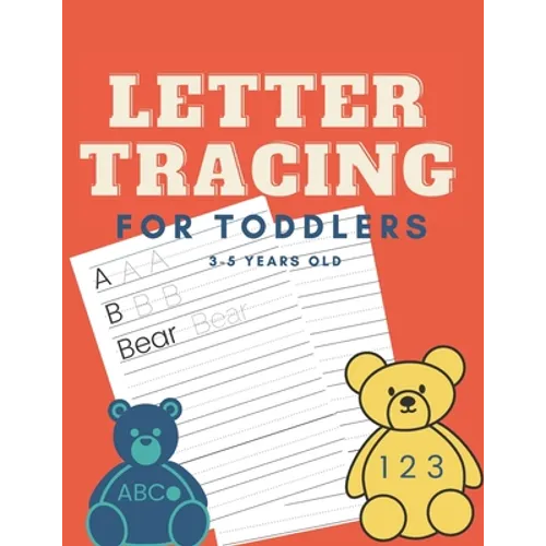 Letter Tracing for Toddlers 3-5 Years Old: Tracing ABCs and Numbers