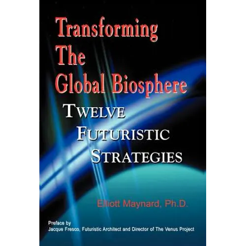 Transforming the Global Biosphere