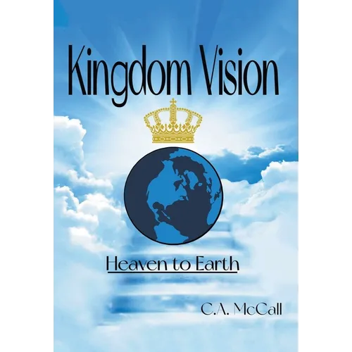 Kingdom Vision: Heaven to Earth