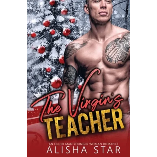 The Virgin's Teacher: An Older Man Younger Woman Romance