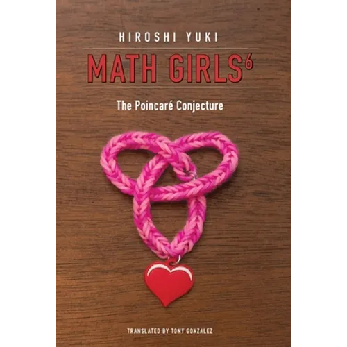 Math Girls 6: The Poincaré Conjecture