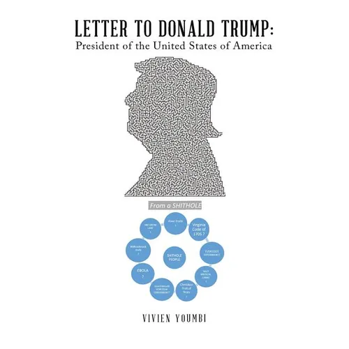 Letter to Donald Trump: President of the United States of America: From a Shithole