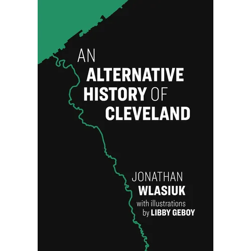 An Alternative History of Cleveland