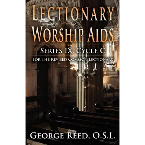 Lectionary Worship Aids, Series IX, Cycle C