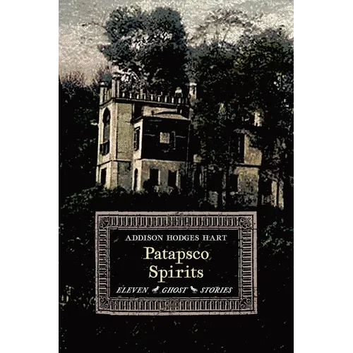 Patapsco Spirits: Eleven Ghost Stories