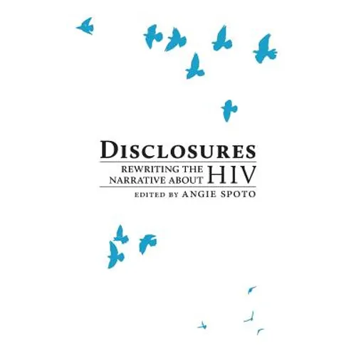 Disclosures: Rewriting the Narrative About HIV