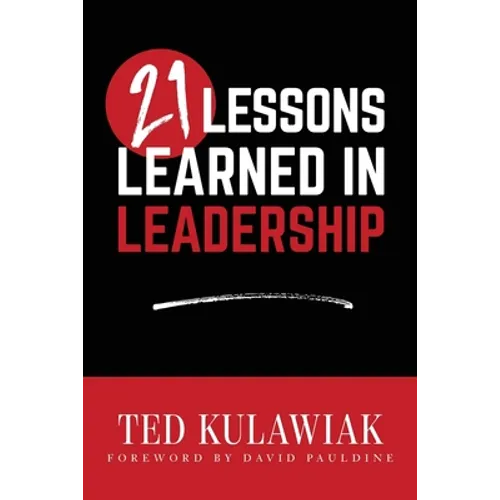 21 Lessons Learned in Leadership