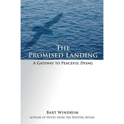 The Promised Landing: A Gateway to Peaceful Dying