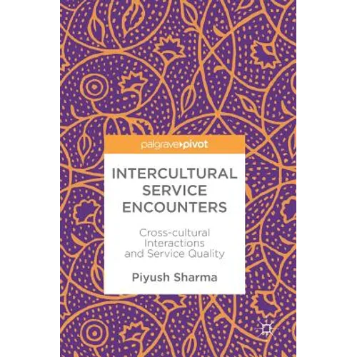 Intercultural Service Encounters: Cross-Cultural Interactions and Service Quality