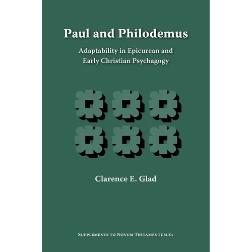 Paul and Philodemus: Adaptability in Epicurean and Early Christian Psychagogy