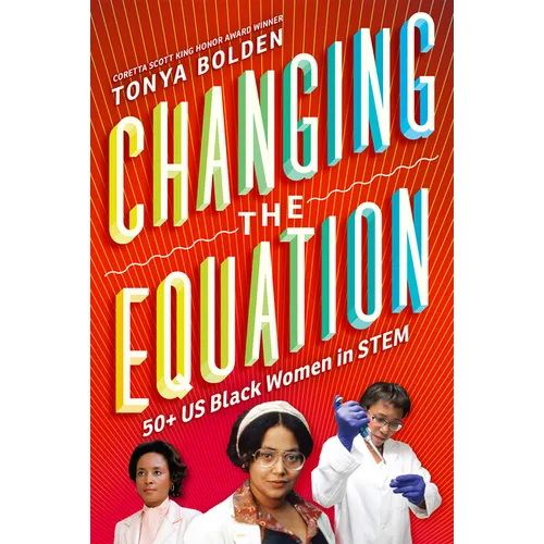 Changing the Equation: 50+ US Black Women in Stem