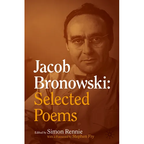 Jacob Bronowski: Selected Poems