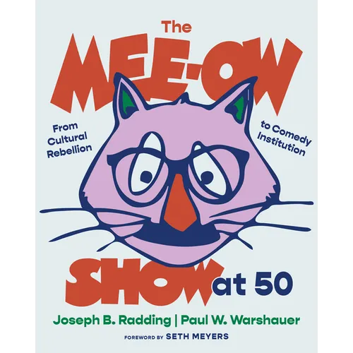 The Mee-Ow Show at 50: From Cultural Rebellion to Comedy Institution