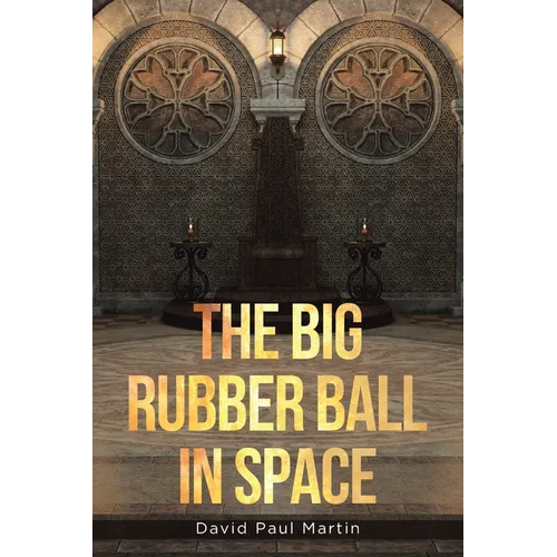 The Big Rubber Ball in Space