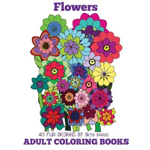 Adult Coloring Books: Flowers