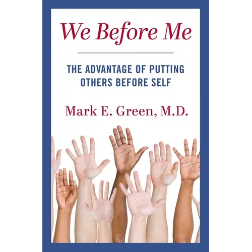 We Before Me: The Advantage of Putting Others Before Self