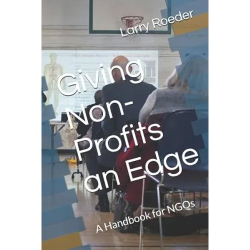 Giving Non Profits an Edge: A Handbook