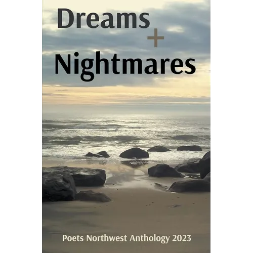 Dreams + Nightmares