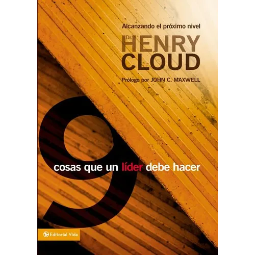 El 9 cosas que todo l��der debe hacer: Alcanzando el pr��ximo nivel