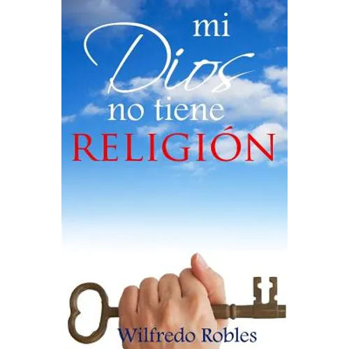 Mi Dios no tiene RELIGION