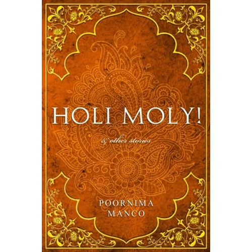 Holi Moly! & Other Stories