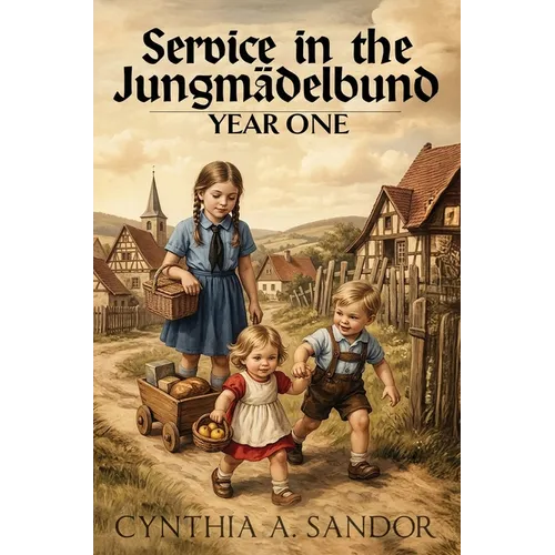 Service in the Jungmädelbund - Year One