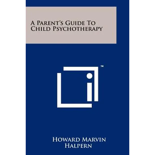 A Parent's Guide To Child Psychotherapy