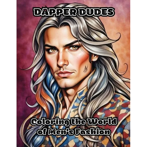 Dapper Dudes: Coloring the World of Men's Fashion