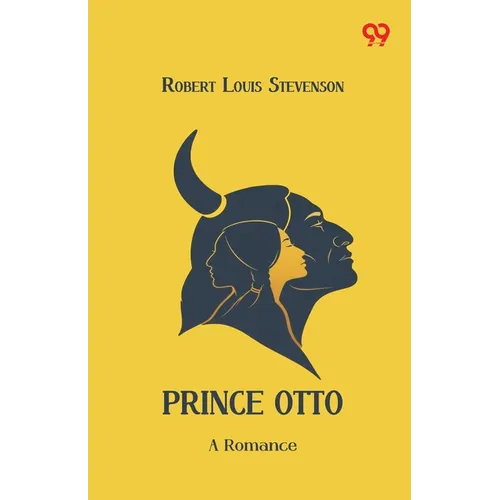 Prince Otto A Romance