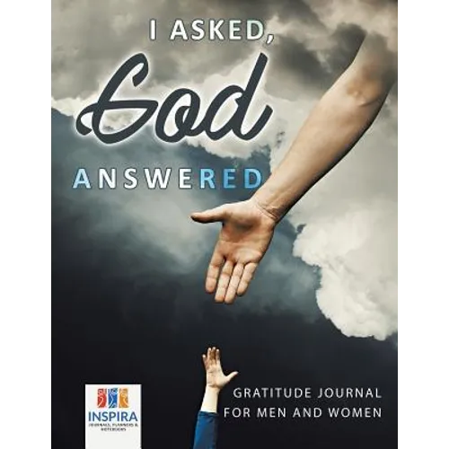 I Asked, God Answered Gratitude Journal for Men and Women
