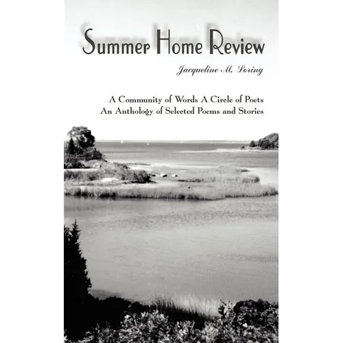 Summer Home Review: A Community of Words A Circle of Poets An Anthology of Selected Poems and Stories
