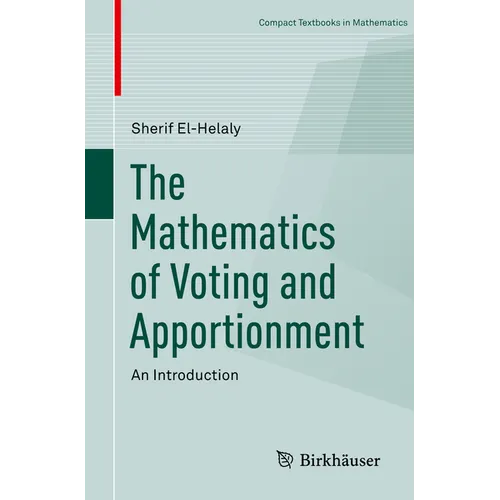 The Mathematics of Voting and Apportionment: An Introduction