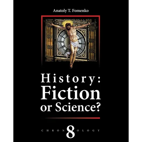 History: Fiction or Science? Volume 8: Reconstruction of Chronology