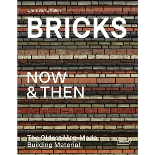 Bricks Now & Then: The Oldest Man-Made Building Material