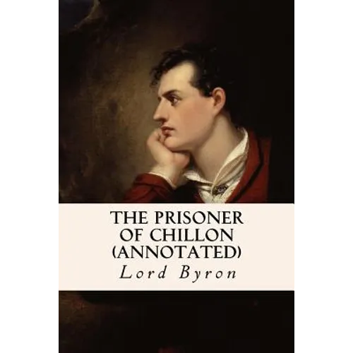 The Prisoner of Chillon (annotated)