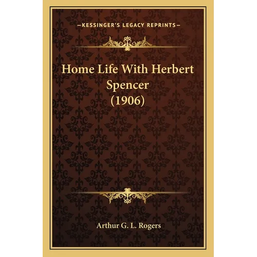 Home Life With Herbert Spencer (1906)