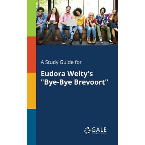A Study Guide for Eudora Welty's "Bye-Bye Brevoort"