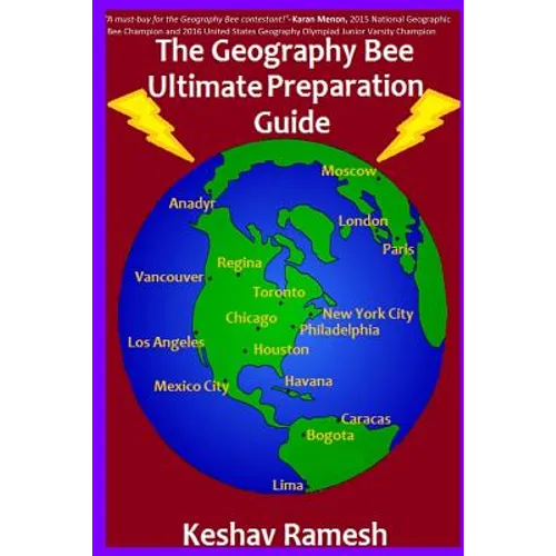 The Geography Bee Ultimate Preparation Guide