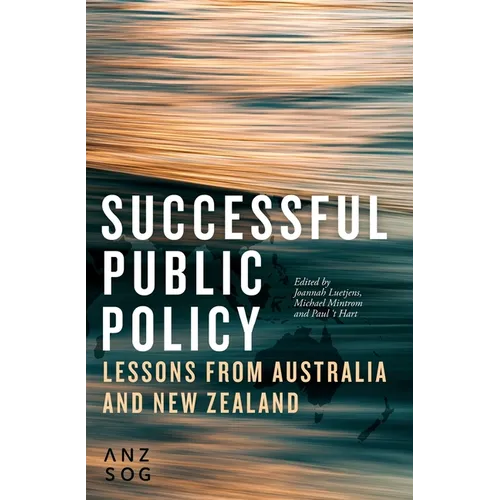 Successful Public Policy: Lessons from Australia and New Zealand