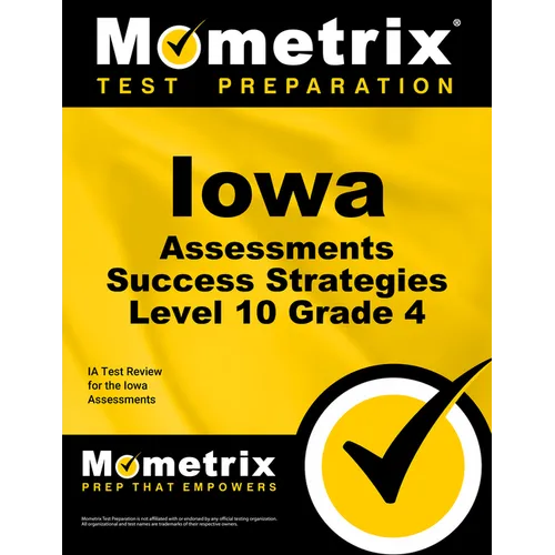 Iowa Assessments Success Strategies Level 10 Grade 4 Study Guide: Ia Test Review for the Iowa Assessments