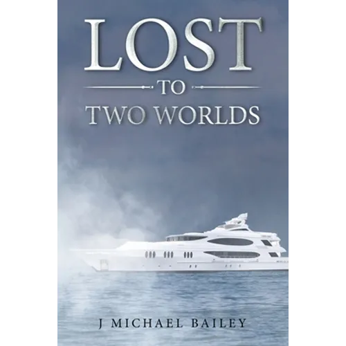 Lost To Two Worlds
