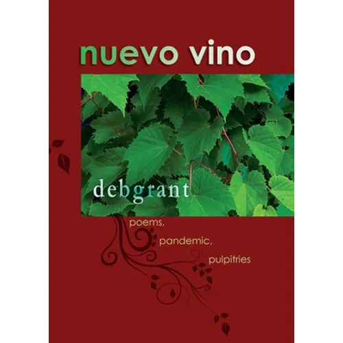 nuevo vino: poems, pandemic, pulpitries
