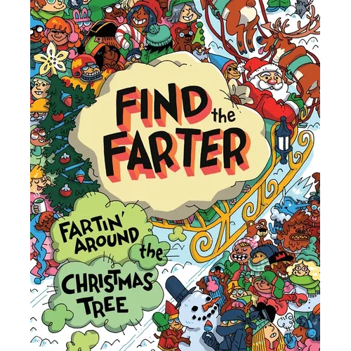 Fartin' Around the Christmas Tree: A Stink-And-Find Activity Book for Kids Who Love Festive Fart Jokes